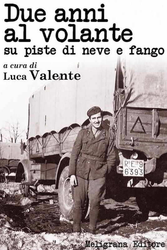 Due anni al volante su piste di neve e fango - Luca Valente - ebook