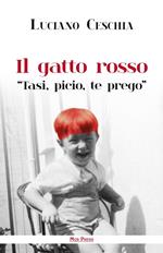 Il gatto rosso. «Tasi, picio, te prego»