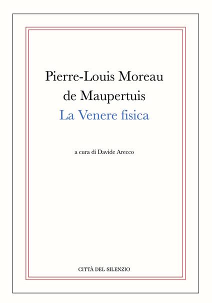 La Venere fisica (rist. anast.) - Pierre Louis de Moreau Maupertius - copertina