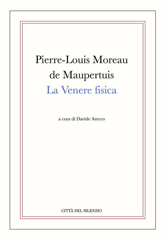 La Venere fisica (rist. anast.) - Pierre Louis de Moreau Maupertius - copertina