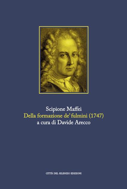 Della formazione de' fulmini (rist. anast. Verona, 1747) - Scipione Maffei - copertina