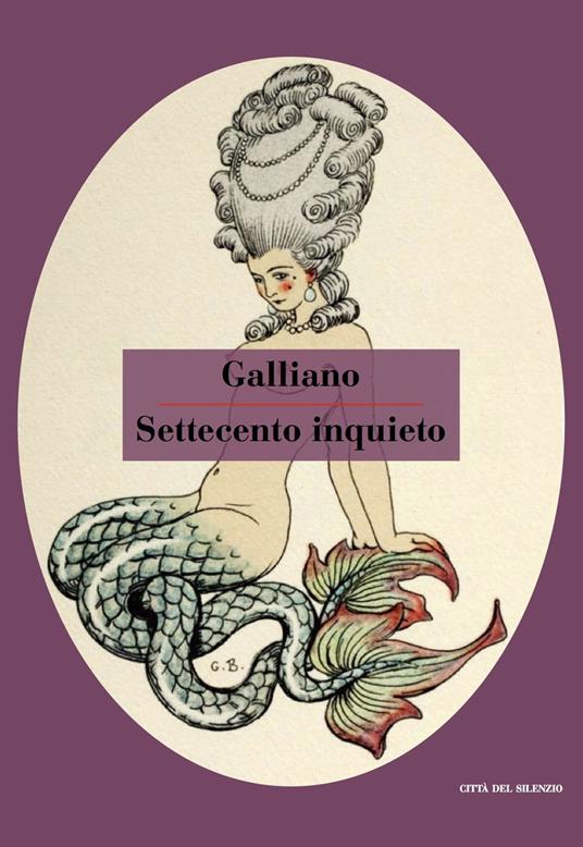 Settecento inquieto. Noia, erotismo e malinconia nel secolo dei Lumi - Guido Galliano - copertina