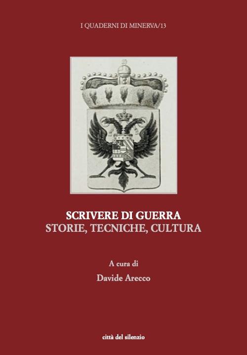 Scrivere di guerra. Storie, tecniche, cultura - copertina