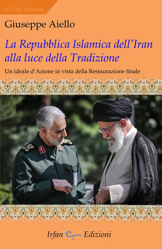 La Repubblica islamica dell'Iran alla luce della tradizione - Giuseppe Aiello - copertina