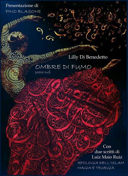 Ombre di fumo. Poesie sufi - Lilly Di Benedetto,Luiz Maio Ruiz - copertina