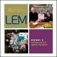 LEM. The learning museum. Report. Vol. 2: Heritage and the ageing population. - Sara Grut,Henrik Zipsane,Margherita Sani - copertina