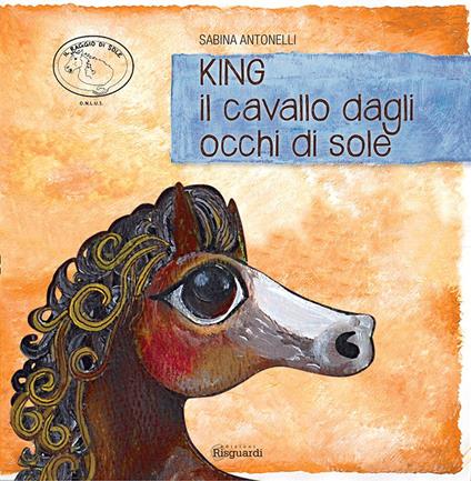 King, il cavallo dagli occhi di sole - Sabina Antonelli - copertina