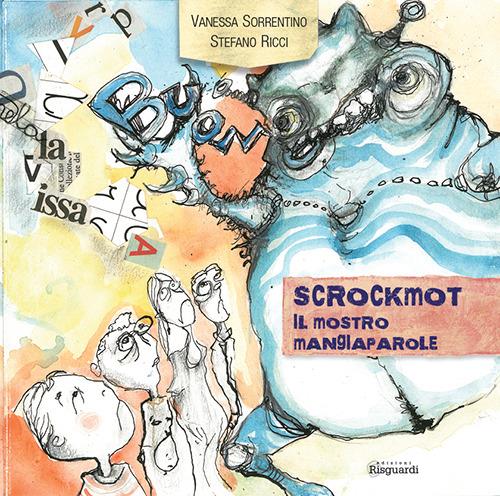 Scrockmot. Il mostro mangiaparole - Vanessa Sorrentino - copertina