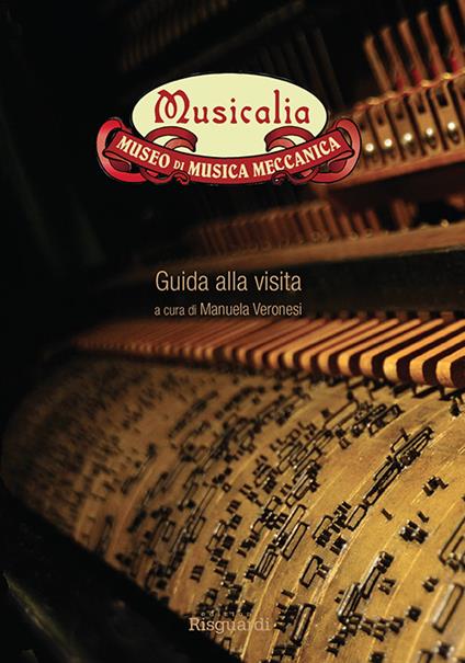 Musicalia. Museo di musica meccanica. Guida alla visita - copertina