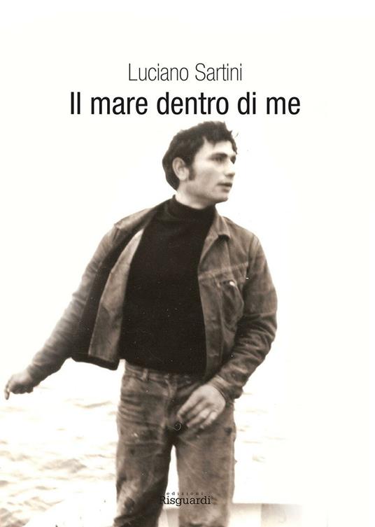 Il mare dentro di me - Luciano Sartini - copertina