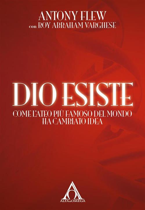 Dio Esiste - Roy Abraham Varghese,Antony Flew - ebook