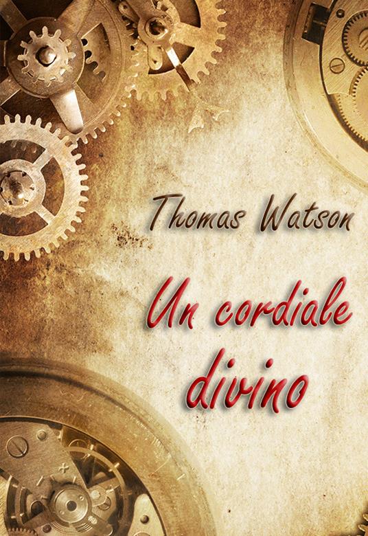 Un cordiale divino - Thomas Watson - ebook
