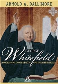 George Whitefield - Arnold A. Dallimore - ebook