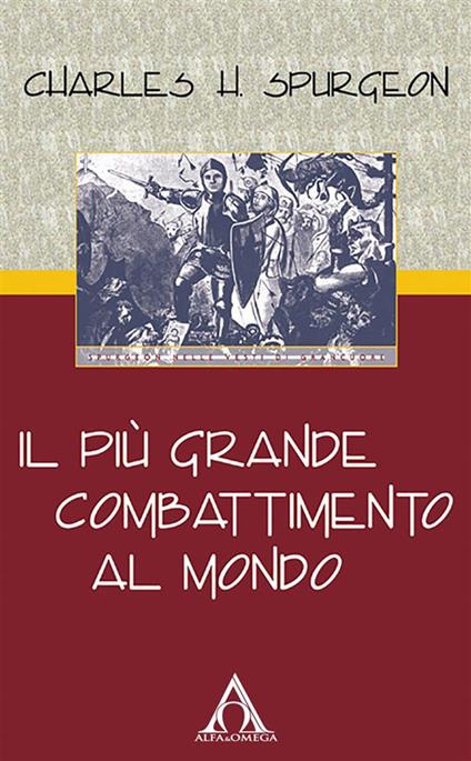 Il più grande combattimento al mondo - Charles Haddon Spurgeon - ebook