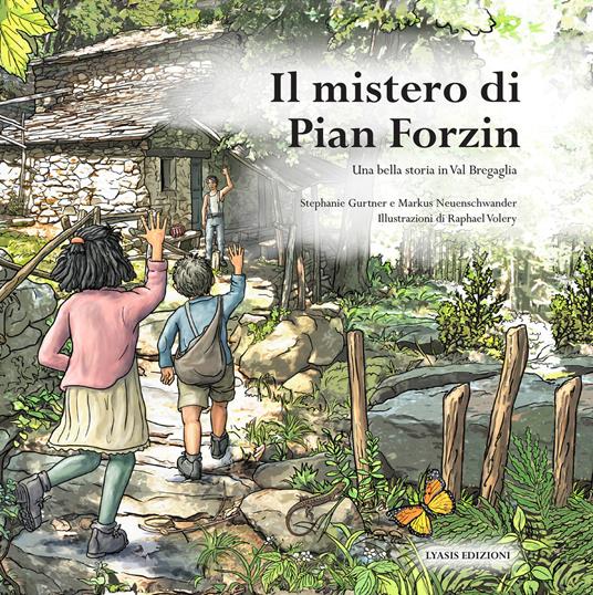 Il mistero di Pian Forzin - Stephanie Gurtner,Markus Neuenschwander - copertina