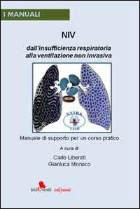 NIV. Dall'insufficienza respiratoria alla ventilazione non invasiva. Manuale di supporto per un corso pratico - copertina