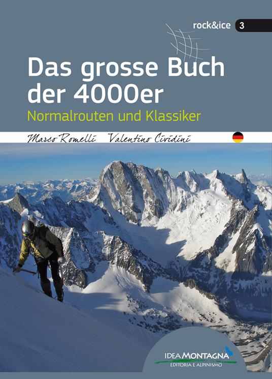 Das grosse Buch der 4000er. Normalrouten und Klassiker - Marco Romelli,Valentino Cividini - copertina