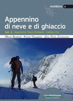 Appennino di neve e di ghiaccio. Vol. 2: Appennino Tosco-Emiliano. Settore Est.