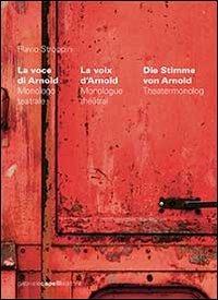 La voce di Arnold-La voix d'Arnold-Die Stimme von Arnold. Ediz. multilingue - Flavio Stroppini - copertina