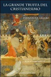 La grande truffa del cristianesimo - Fernando Liggio - copertina