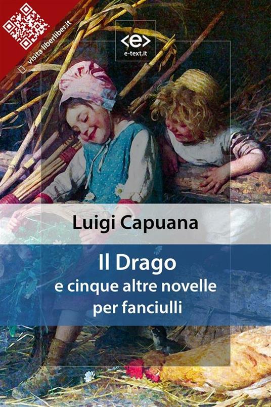 Il drago e cinque altre novelle per fanciulli - Luigi Capuana - ebook