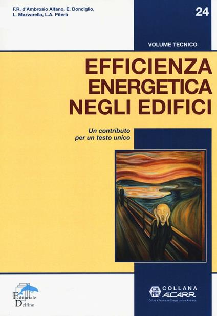 Efficienza energetica negli edifici. Un contributo per un testo unico - Francesca Romana D'Ambrosio Alfano,Ernesto Donciglio,Livio Mazzarella - copertina