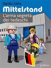 Mittelstand. L'arma segreta dei tedeschi - Danilo Zatta - ebook