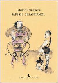 Sapessi, Sebastiano... - Milton Fernández - copertina