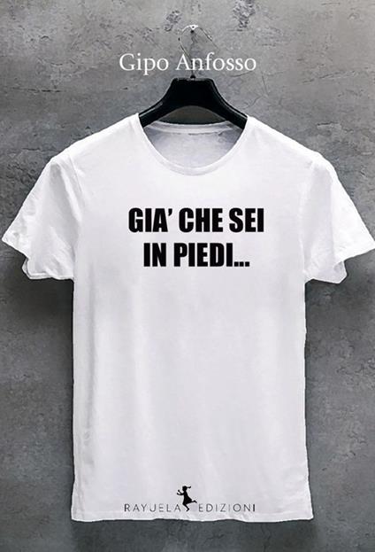 Già che sei in piedi... - Gipo Anfosso - copertina