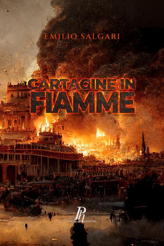 Cartagine in fiamme. Ediz. integrale - Emilio Salgari - copertina