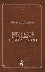 Tommaso d'Aquino. Esposizione del Simbolo degli Apostoli. Ediz. integrale