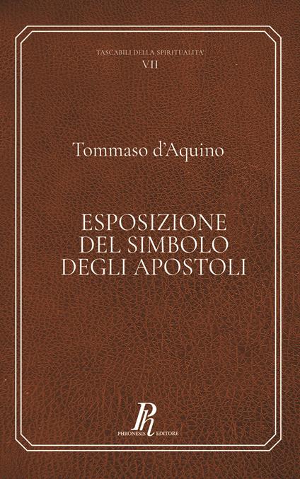 Tommaso d'Aquino. Esposizione del Simbolo degli Apostoli. Ediz. integrale - Tommaso d'Aquino - copertina