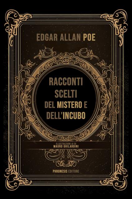 Racconti scelti del mistero e dell'incubo. Ediz. illustrata - Edgar Allan Poe - copertina