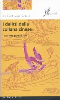 I delitti della collana cinese. I casi del giudice Dee - Robert Van Gulik - copertina