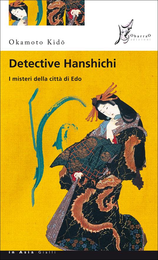 Detective Hanshichi. I misteri della città di Edo. Vol. 1 - Okamoto Kido,Pietro Ferrari - ebook