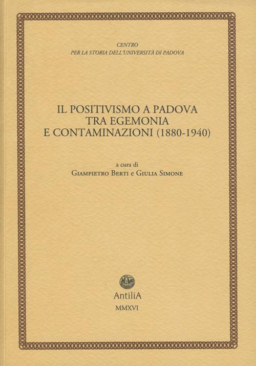 Il positivismo a Padova tra egemonia e contaminazioni (1880-1940) - copertina