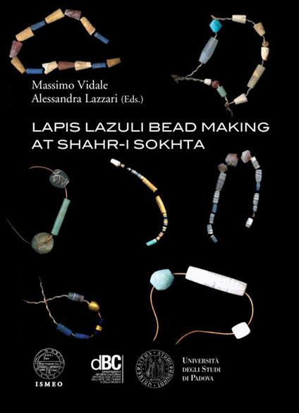 Lapis lazuli bead making at Shahr-i Sokhta. Ediz. illustrata - copertina