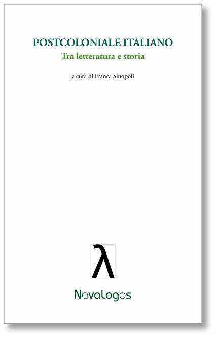 Postcoloniale italiano. Tra letteratura e storia - Franca Sinopoli - ebook