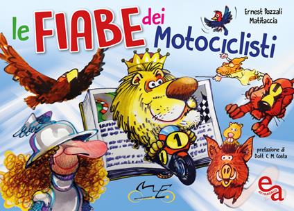 Le fiabe dei motociclisti. Ediz. illustrata - Ernest Pozzali - copertina