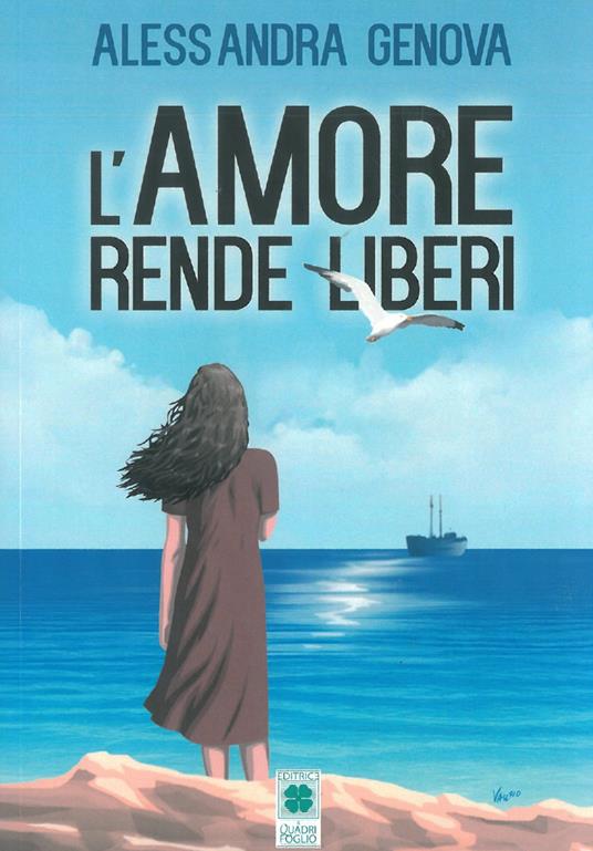 L' amore rende liberi - Alessandra Genova - copertina