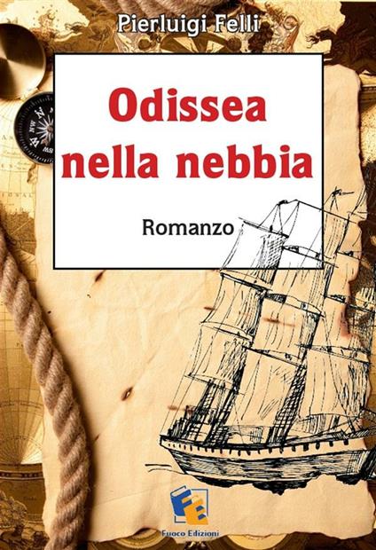 Odissea nella nebbia - Pierluigi Felli - ebook