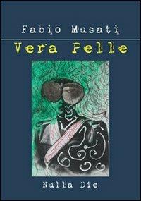 Vera pelle - Fabio Musati - copertina