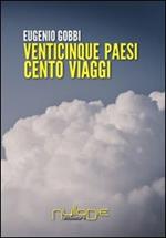 Venticinque paesi cento viaggi (di lavoro)