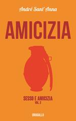 Amicizia. Sesso & amicizia 