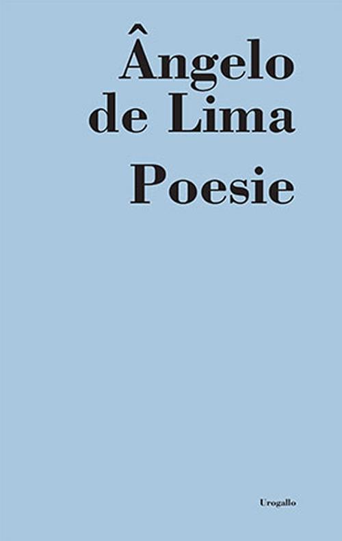 Poesie. Ediz. multilingue - Angelo De Lima - copertina