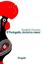 Il Portogallo, tra terra e mare