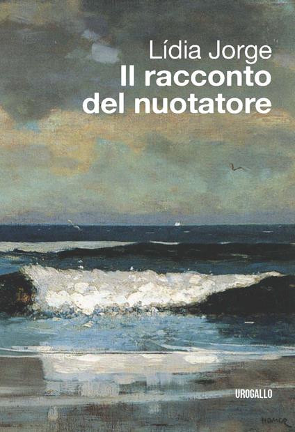 Il racconto del nuotatore. Testo portoghese a fronte - Lídia Jorge - copertina