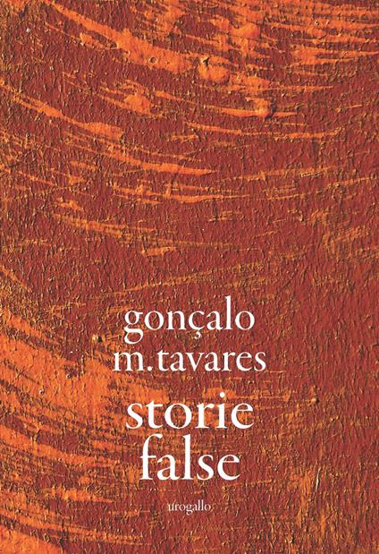 Storie false - Gonçalo M. Tavares - copertina