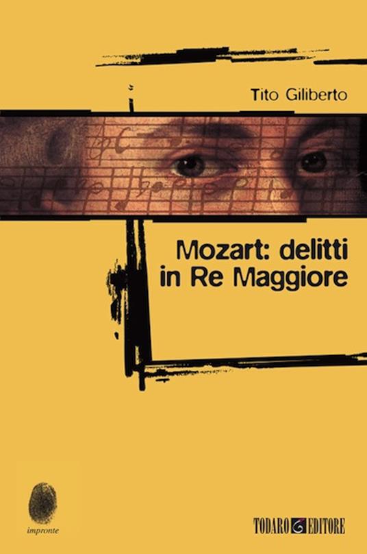 Mozart: delitti in re maggiore - Tito Gilberto - ebook