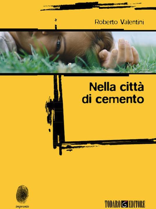 Nella città di cemento - Roberto Valentini,T. Dorio - ebook